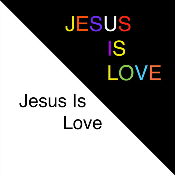 Jesus Is Love JPG