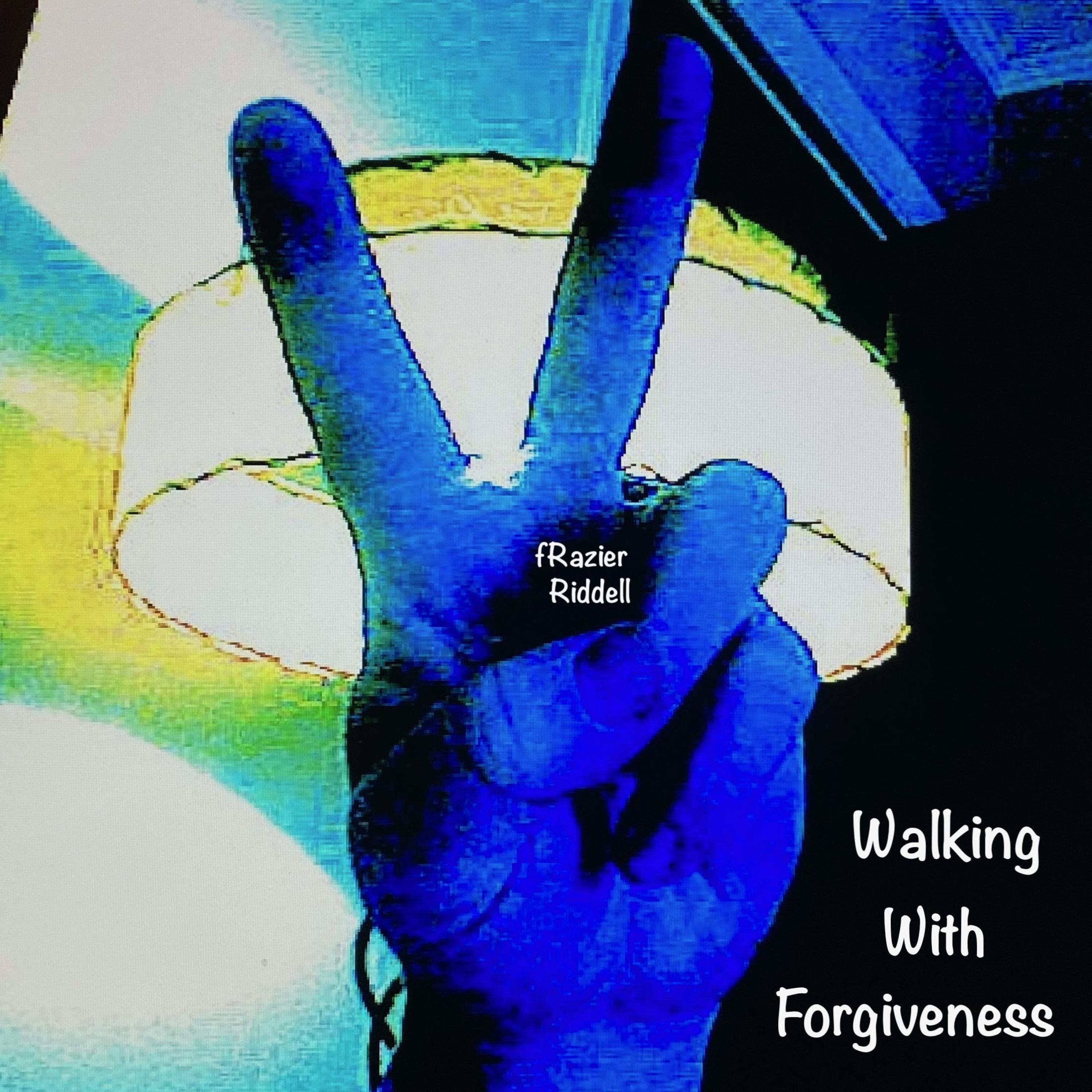 walking with forgiveness
