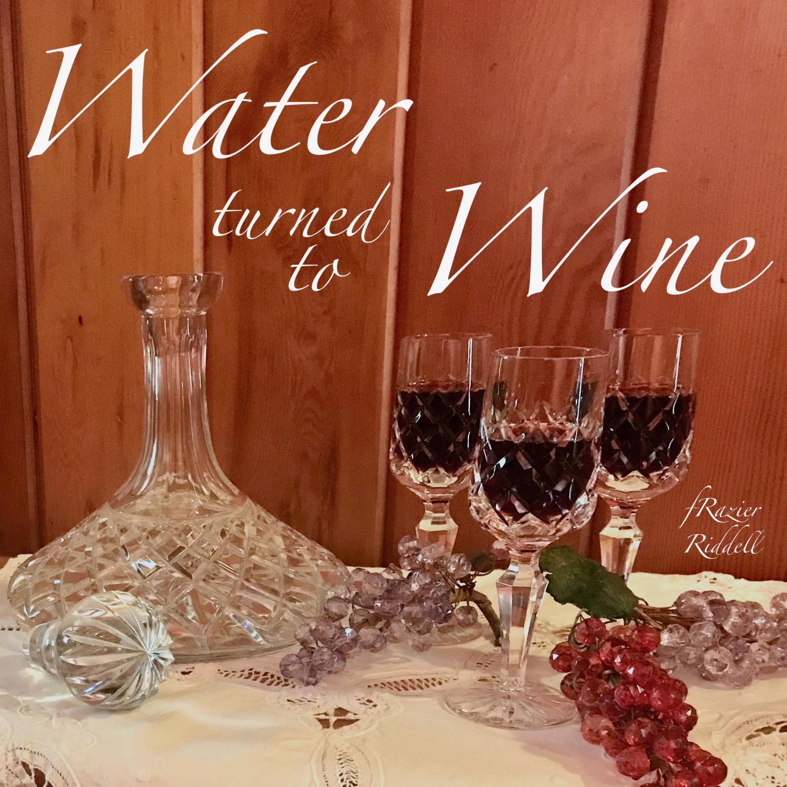 water turned to wine